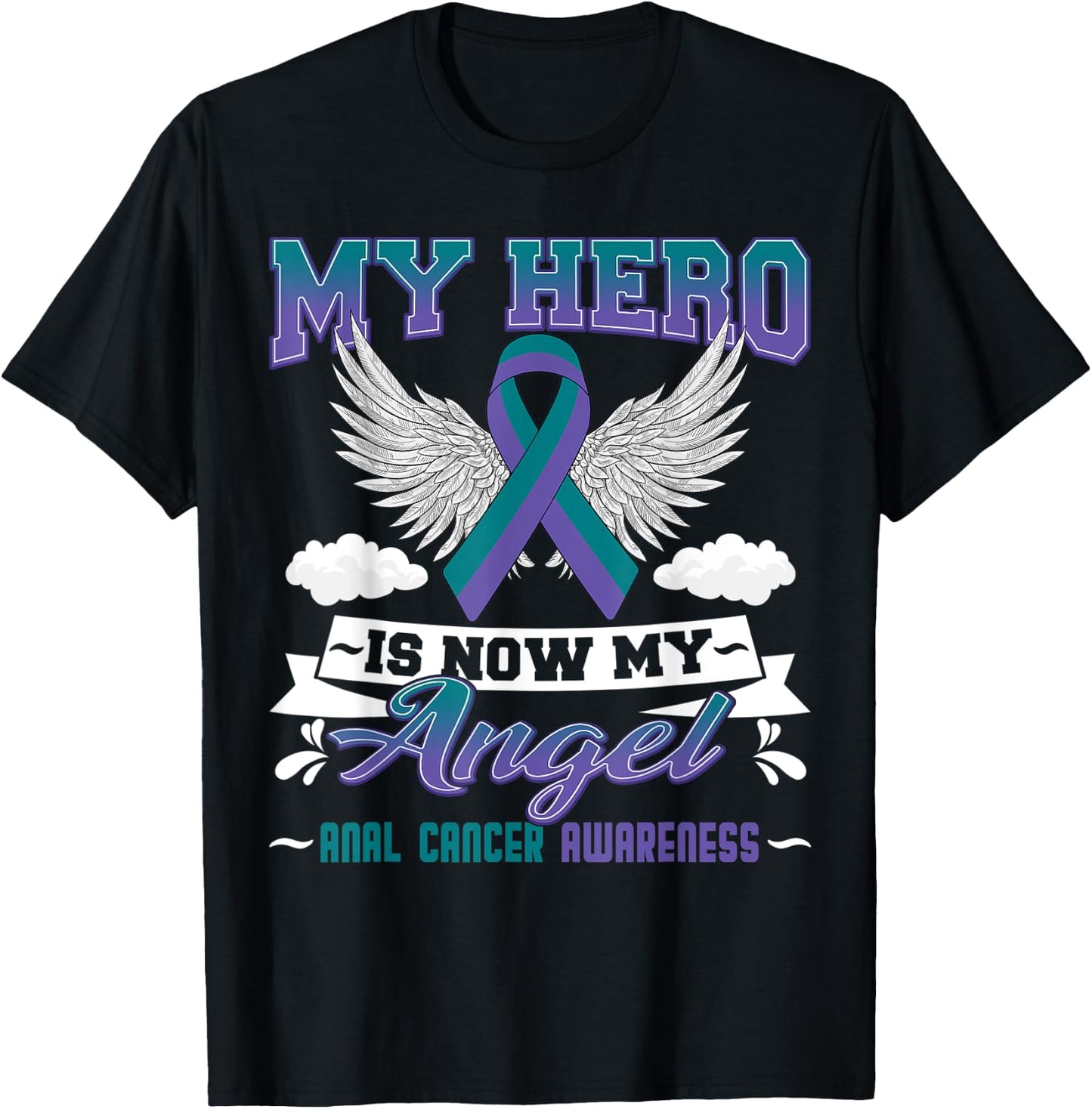 My Hero Is Now My Angel Anal Cancer Awareness Day Supporter T-Shirt - T-Shirt | Black
