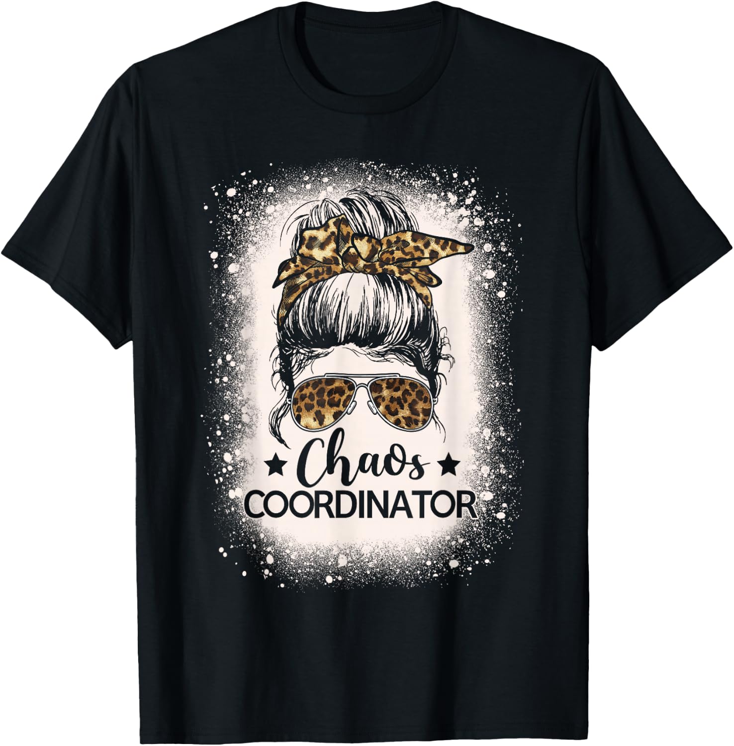 Chaos Coordinator Leopard Messy Bun Bleached Girls Women T-Shirt - T-Shirt | Black