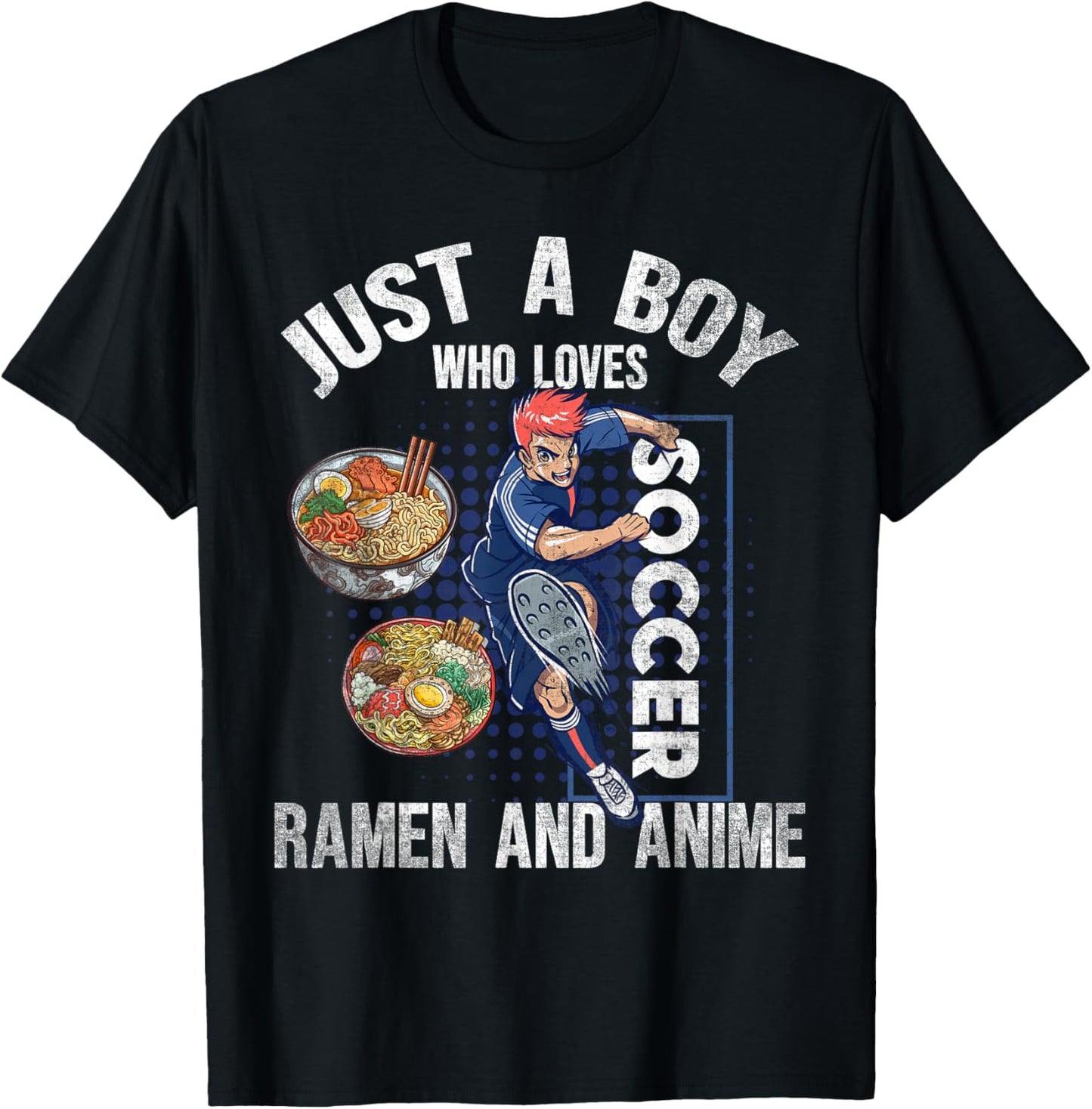 Just A Boy Who Loves Soccer, Ramen, And Anime. Anime Soccer T-Shirt - T-Shirt | Black