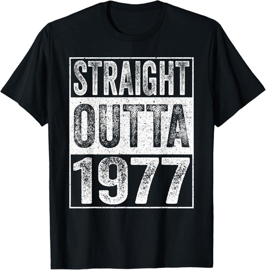Straight Outta 1977 48 Years Old Gifts Vintage 48th Birthday T-Shirt - T-Shirt | Black