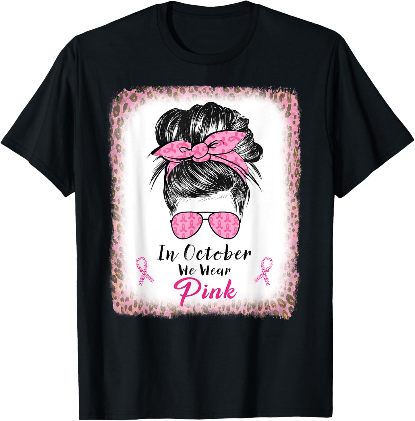 In October We Wear Pink Messy Bun Breast Cancer Awareness T-Shirt - T-Shirt | Black