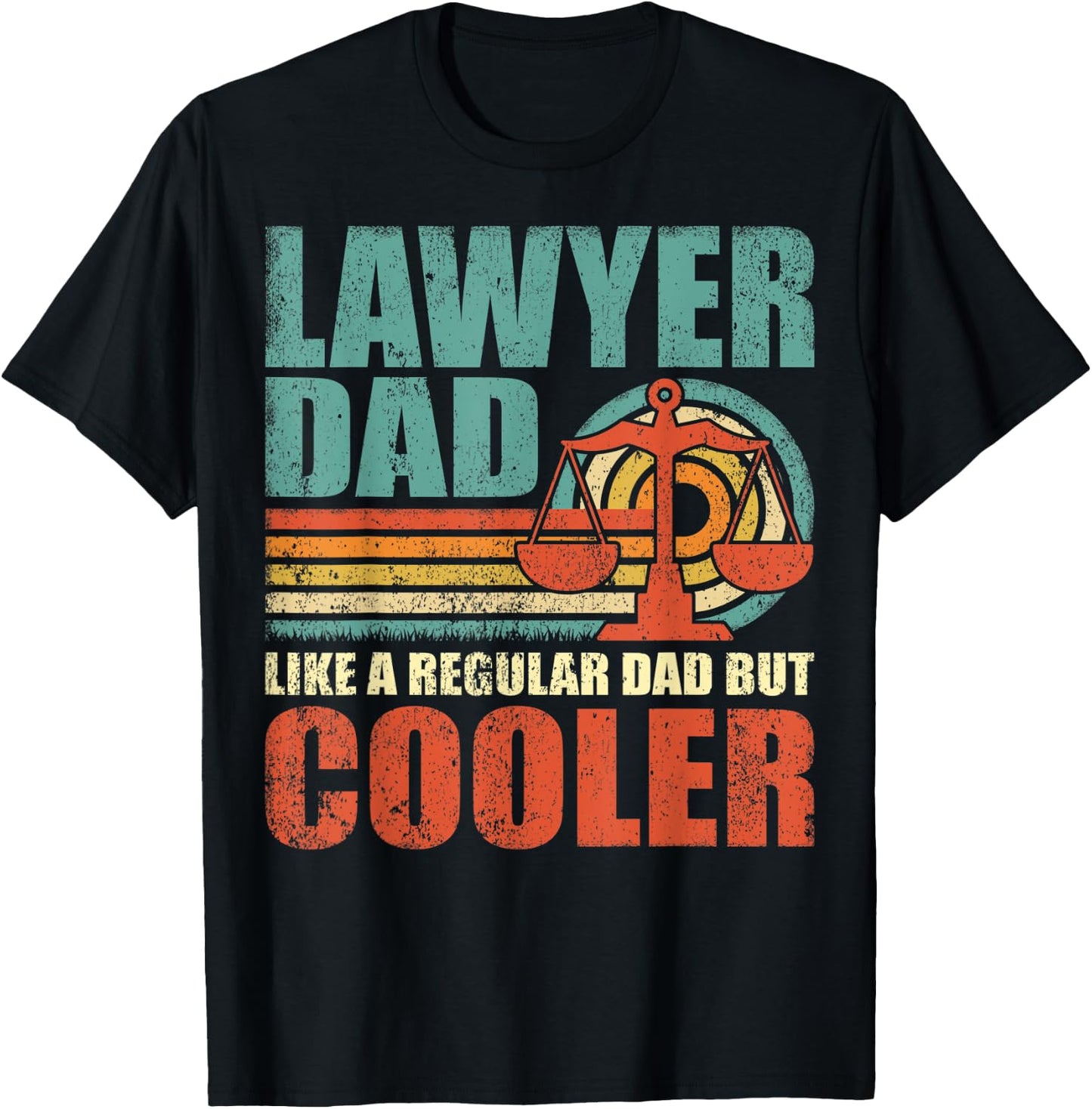 Funny Lawyer Dad Like A Regular Dad But Cooler Father's Day T-Shirt - T-Shirt | Black