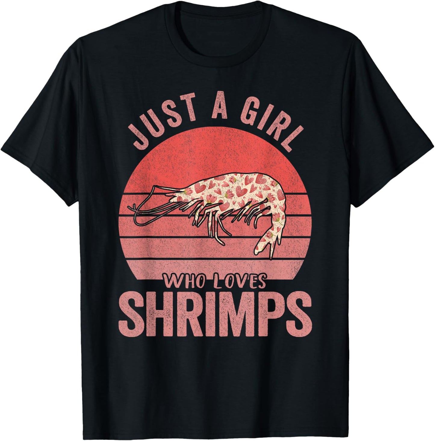 Funny Shrimp Lover Shrimp Boy Girl Gift Just A Girl Who Loves Shrimps Shrimp Lover T-Shirt - T-Shirt | Black