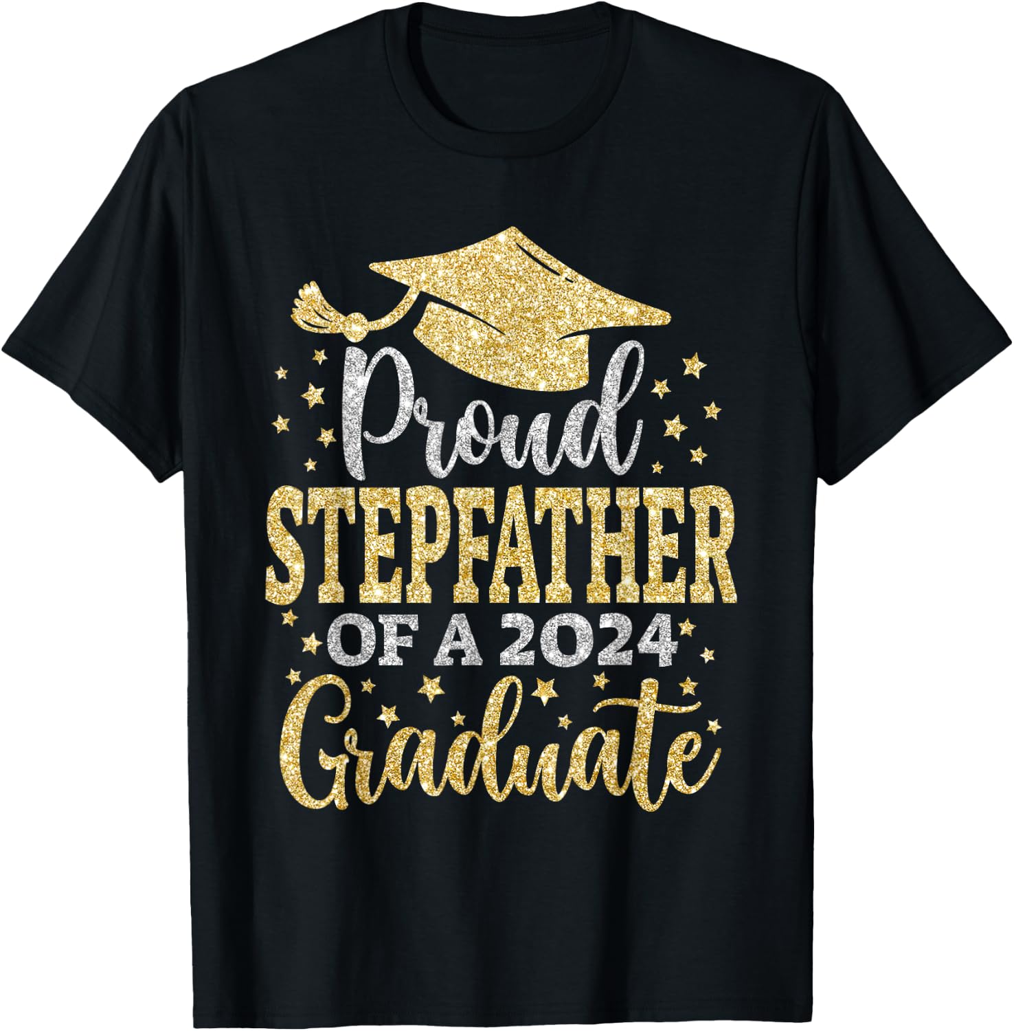 Stepfather Senior 2024 Proud Dad Of A Class Of 2024 Graduate T-Shirt - T-Shirt | Black