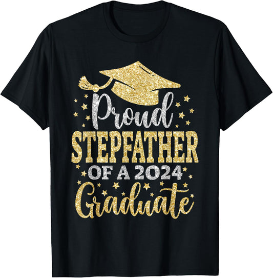 Stepfather Senior 2024 Proud Dad Of A Class Of 2024 Graduate T-Shirt - T-Shirt | Black