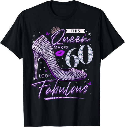 This Queen Makes 60 Looks Fabulous Shirt 60th Birthday Women T-Shirt - T-Shirt | Black