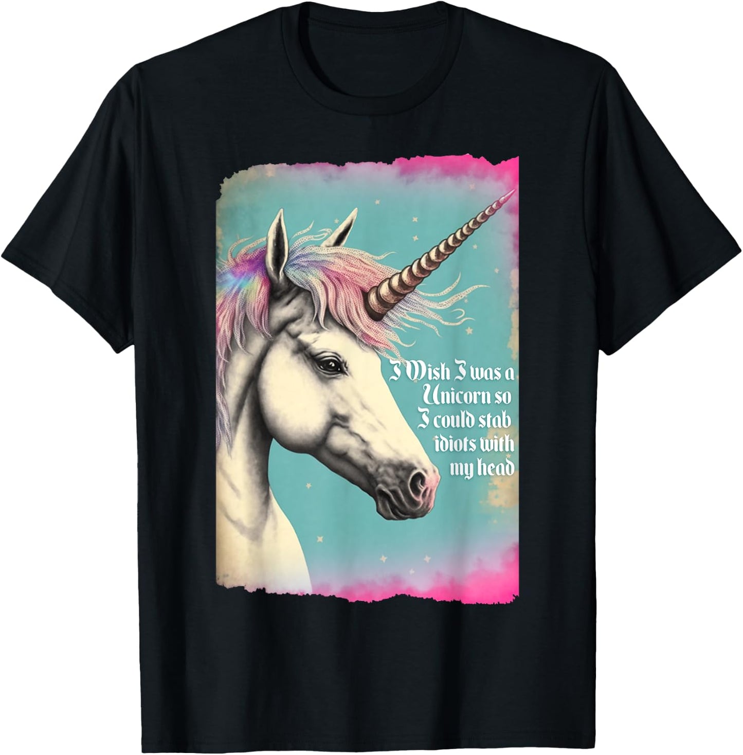 Unicorn Wish I Was Unicorn So I Could Stab Idiots With Horn T-Shirt - T-Shirt | Black