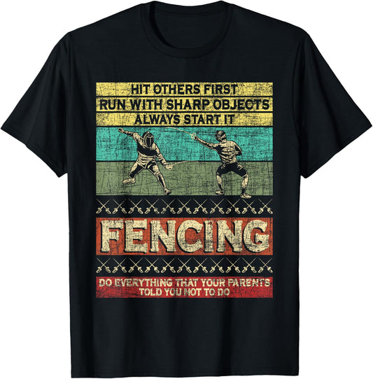 Hit Others First Run With Sharp Objects - Fencing Fencer T-Shirt - T-Shirt | Black
