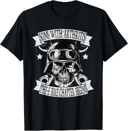 Sons With Arthritis The E-Bike Chapter Funny Biker Birthday T-Shirt - T-Shirt | Black