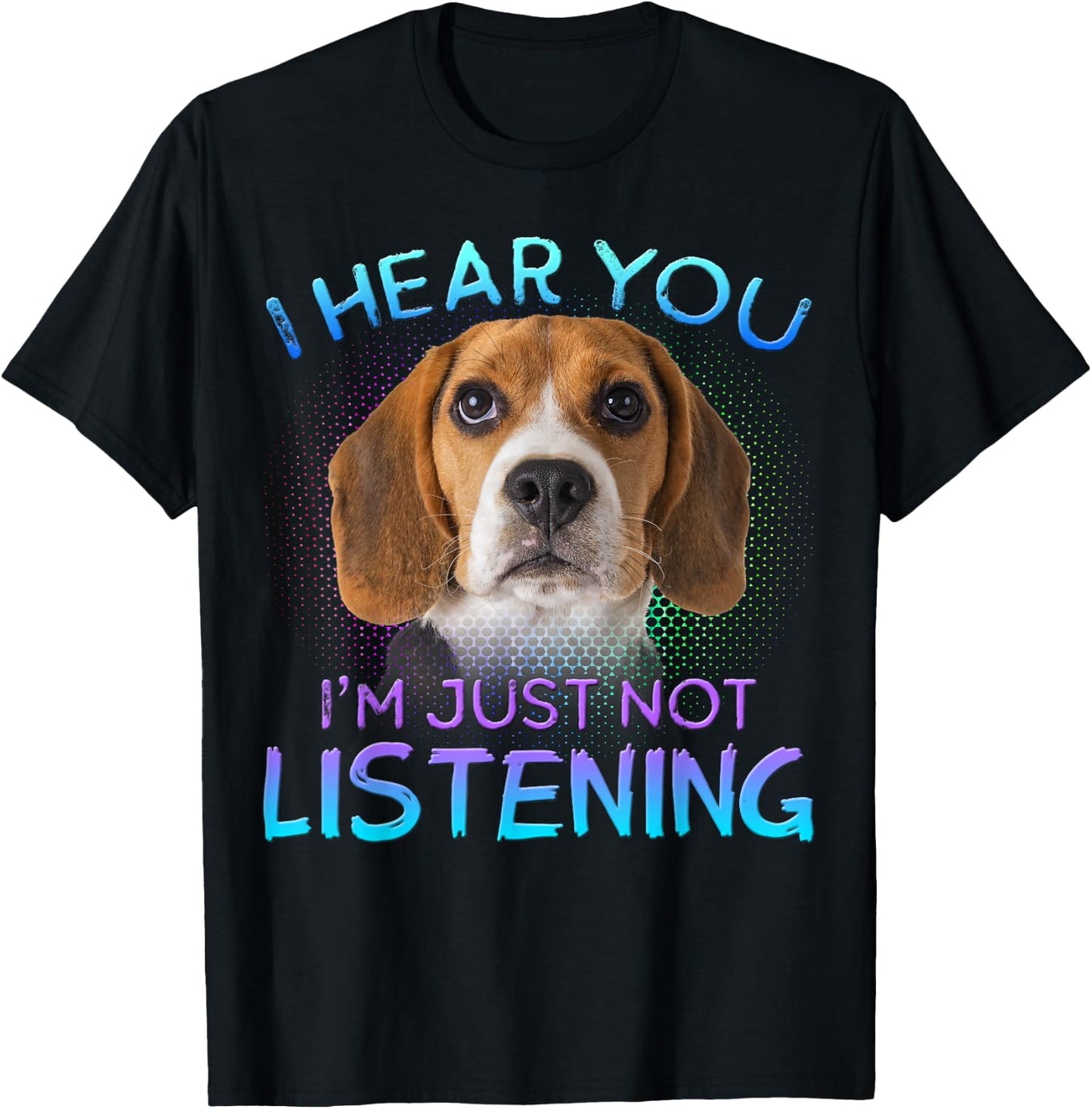 Beagle I Hear You not Listening T-Shirt - T-Shirt | Black