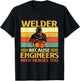 Welder Because Engineers Need Heroes Too - Weld Metal Worker T-Shirt - T-Shirt | Black