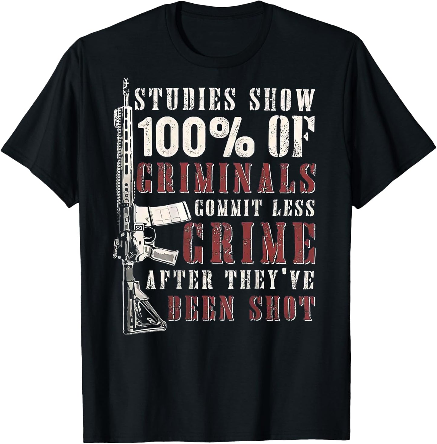 Studies Show 100% Of Criminals Commit Less Crime (on back) T-Shirt - T-Shirt | Black