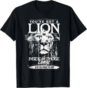 You've Got a Lion Inside of Those Lungs Praise The Lord T-Shirt - T-Shirt | Black