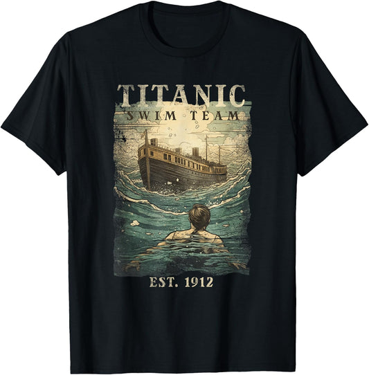 Titanic Swim Team Established 1912 Funny RMS Titanic T-Shirt - T-Shirt | Black