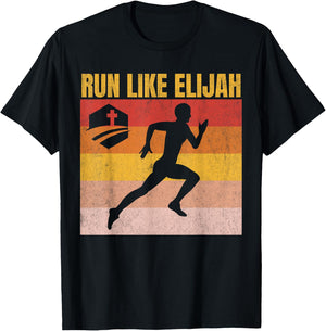 Christian Running, Run Like Elijah, Christian Runner T-Shirt - T-Shirt | Black
