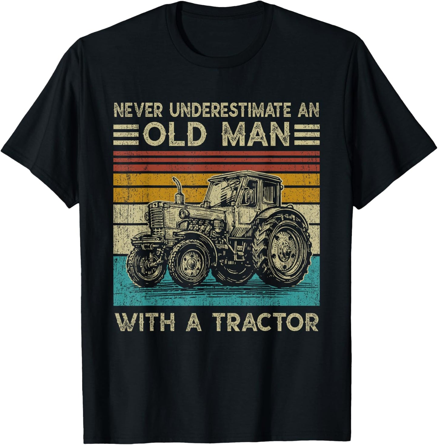 Never Underestimate an Old Man with A Tractor - Funny Farmer T-Shirt - T-Shirt | Black