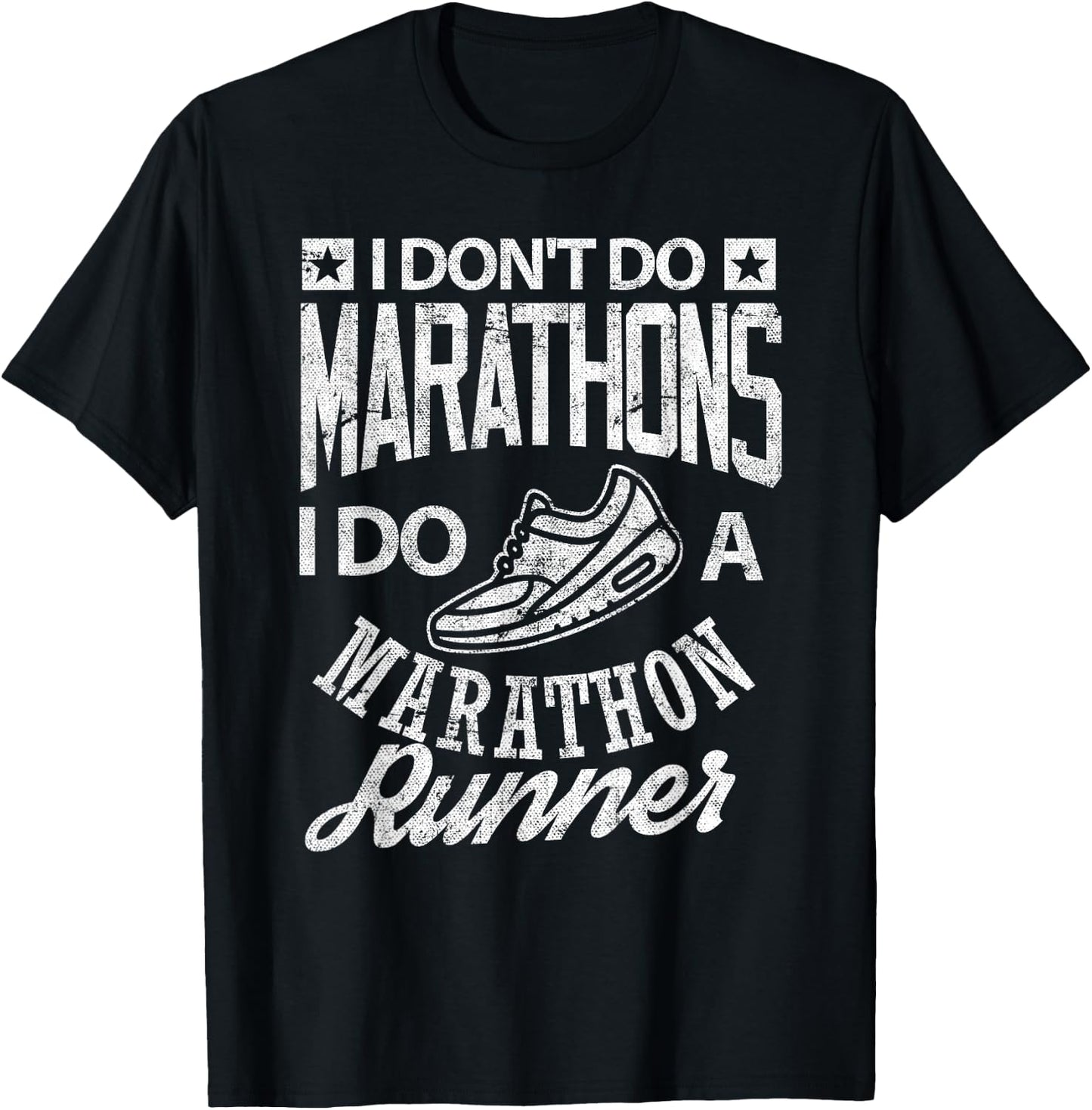 Marathon Runner Shirt I do a Marathon Funny Running T-Shirt - T-Shirt | Black