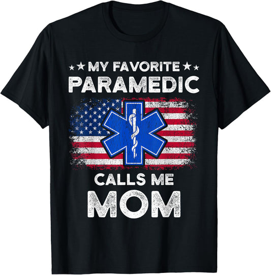 My Favorite Paramedic Calls Me Mom Funny Paramedic T-Shirt - T-Shirt | Black