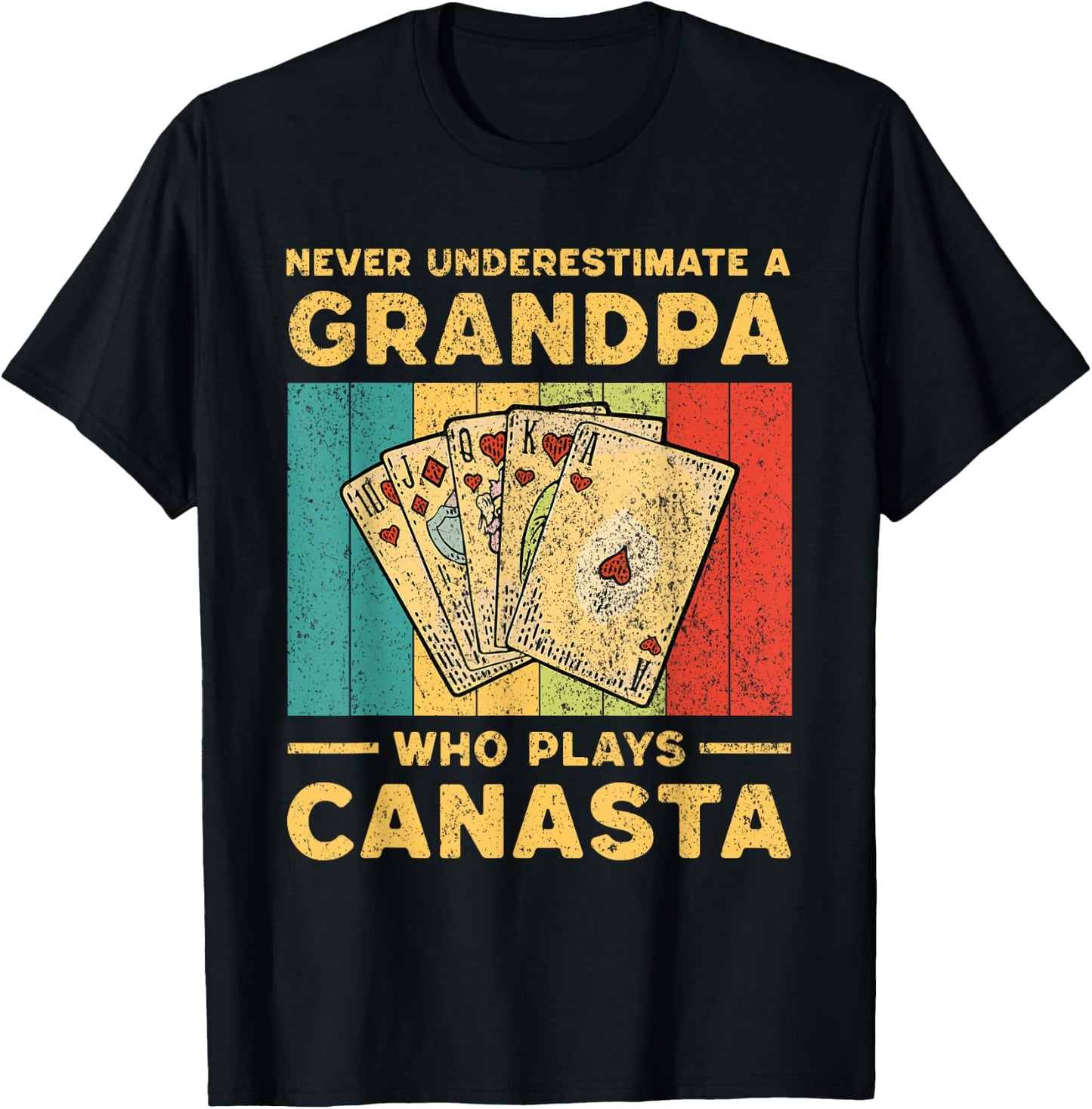 Never Underestimate A Grandpa Who Plays Canasta Card Game T-Shirt - T-Shirt | Black