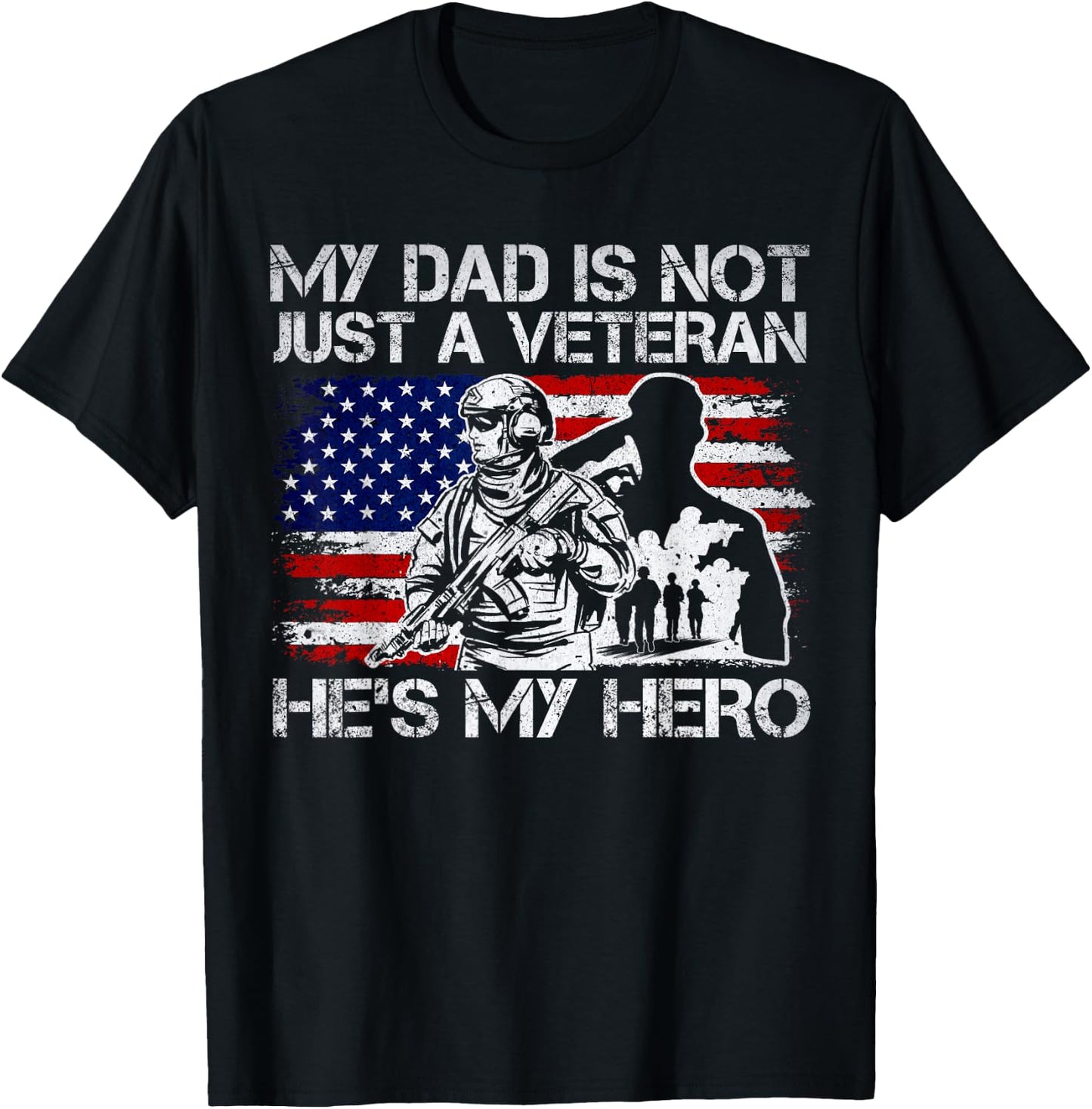 Veteran Support, Military & Veteran Dad Is My Hero, US Flag T-Shirt - T-Shirt | Black