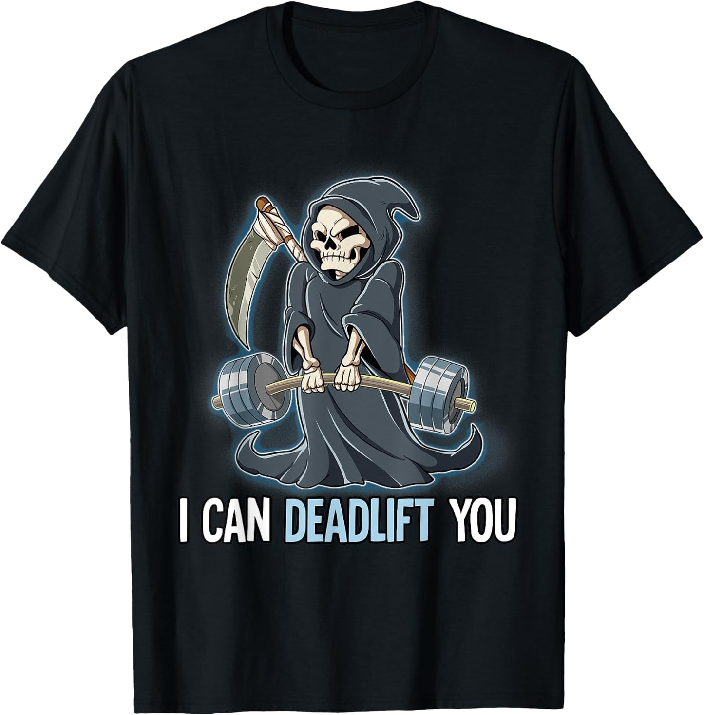 Grim Reaper Gym Weight Training I Can Deadlift You T-Shirt - T-Shirt | Black