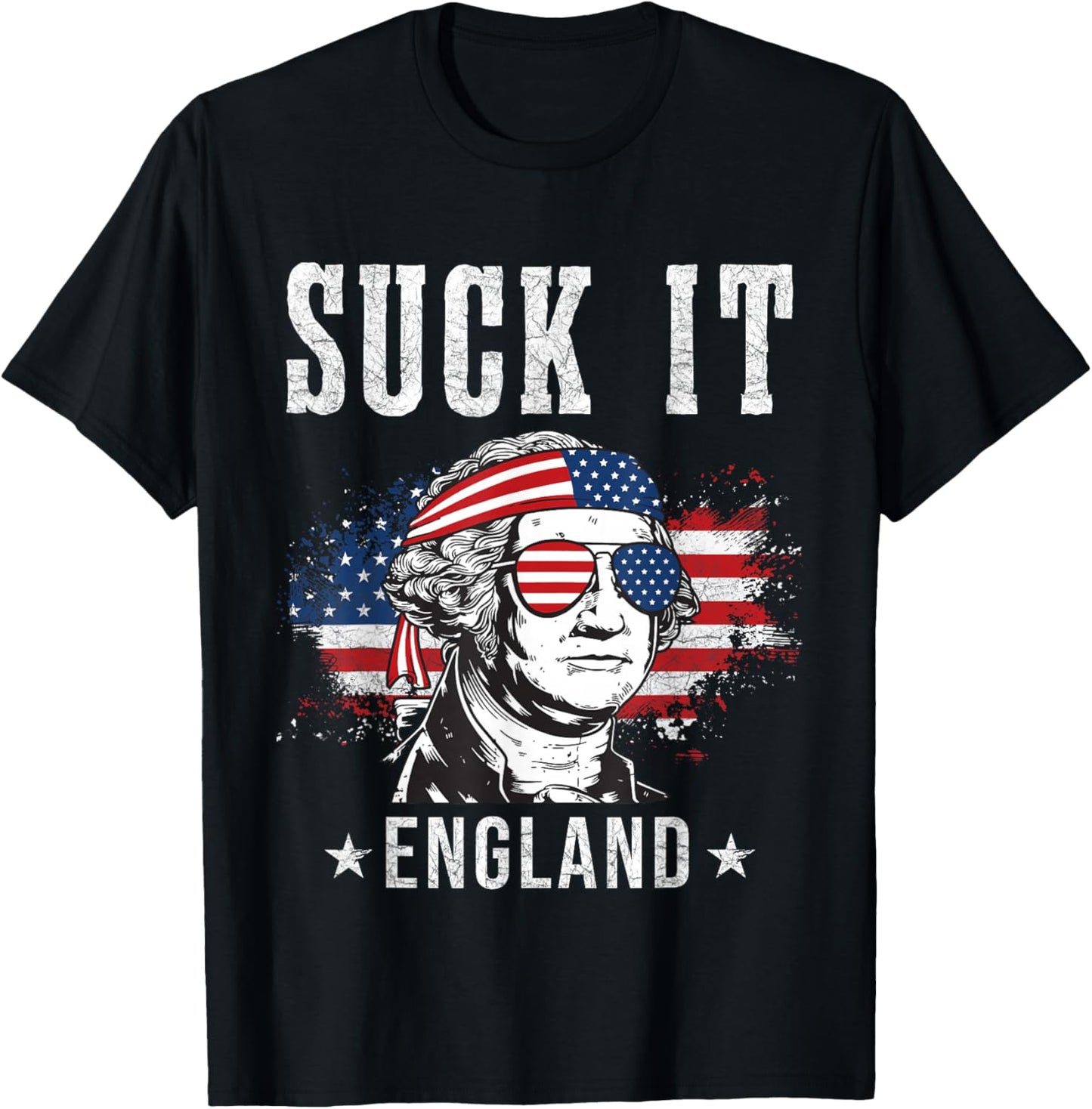 Suck It England Funny 4th of July - George Washington Funny T-Shirt - T-Shirt | Black