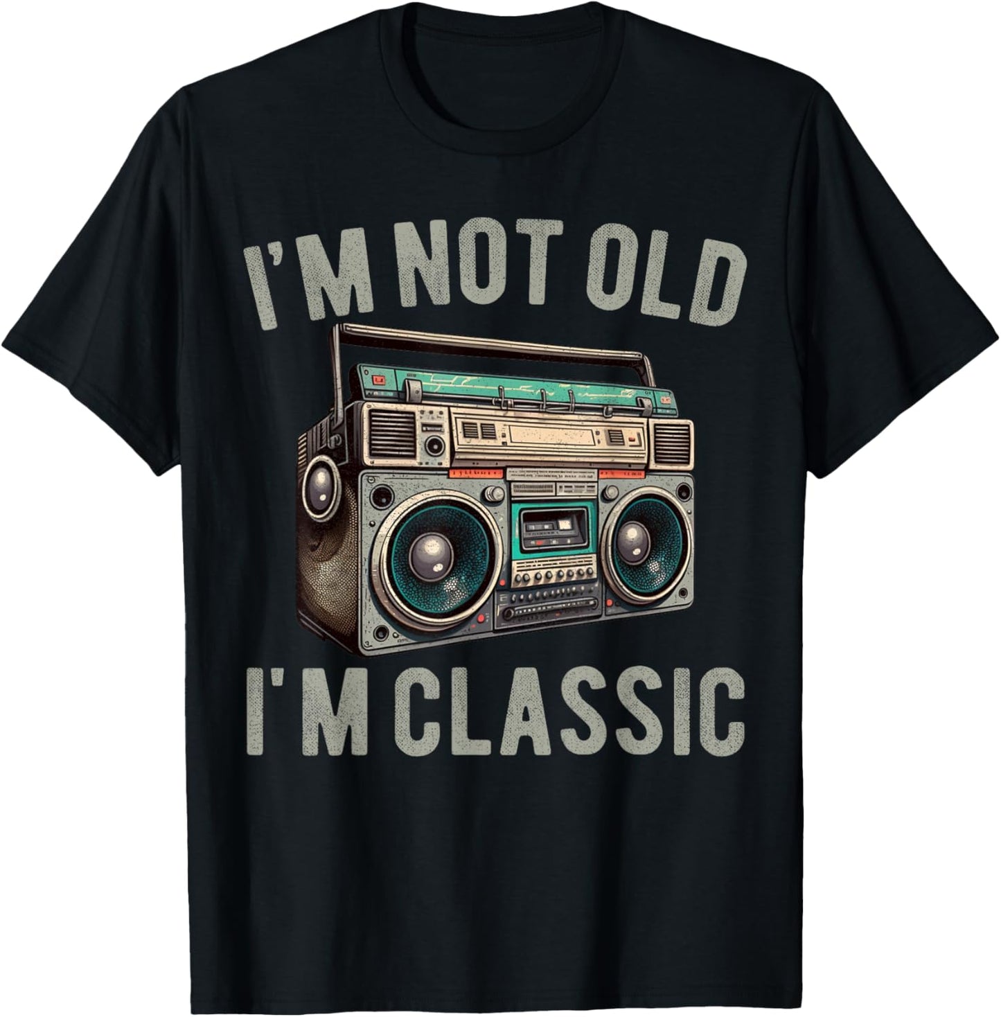 I'm Not Old I'm Classic Old 80s 90s School Vintage Boombox T-Shirt - T-Shirt | Black