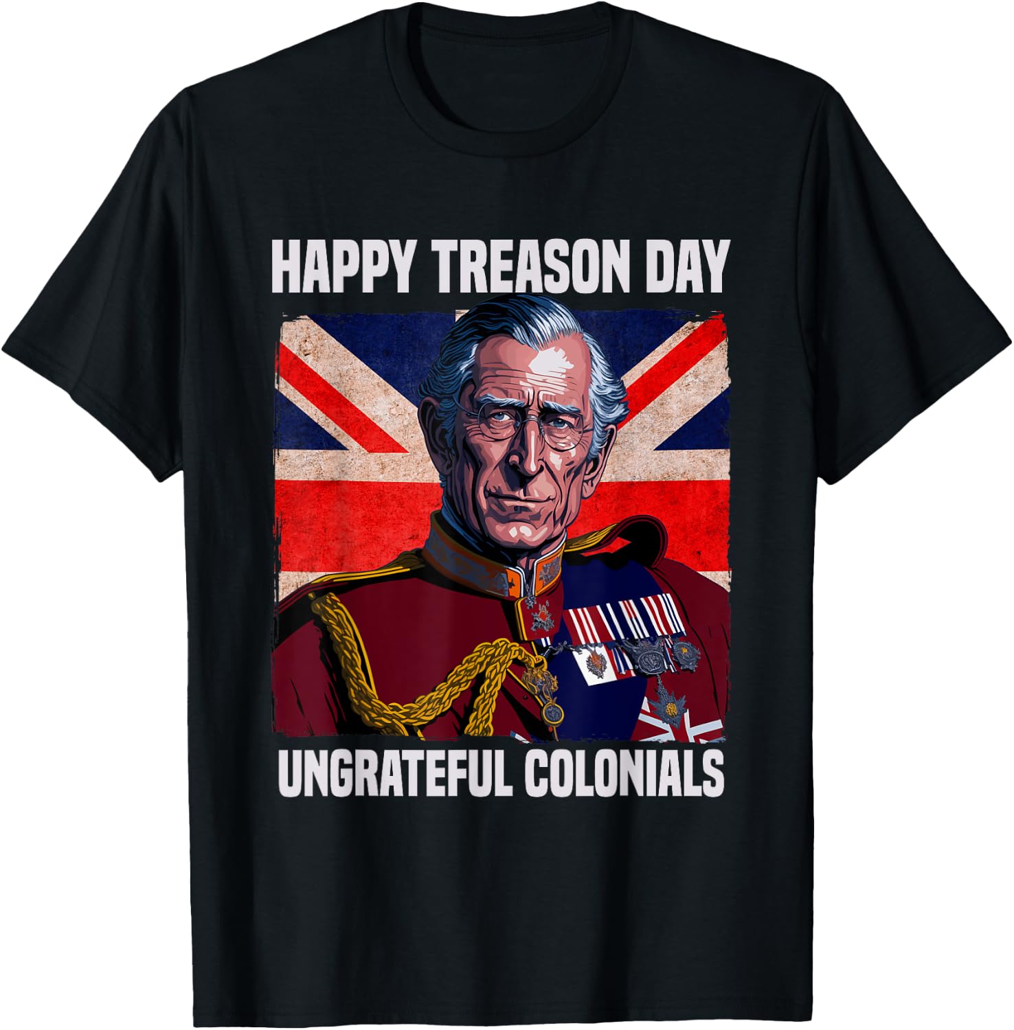 Happy Treason Day Ungrateful Colonials British Flag 4th July T-Shirt - T-Shirt | Black