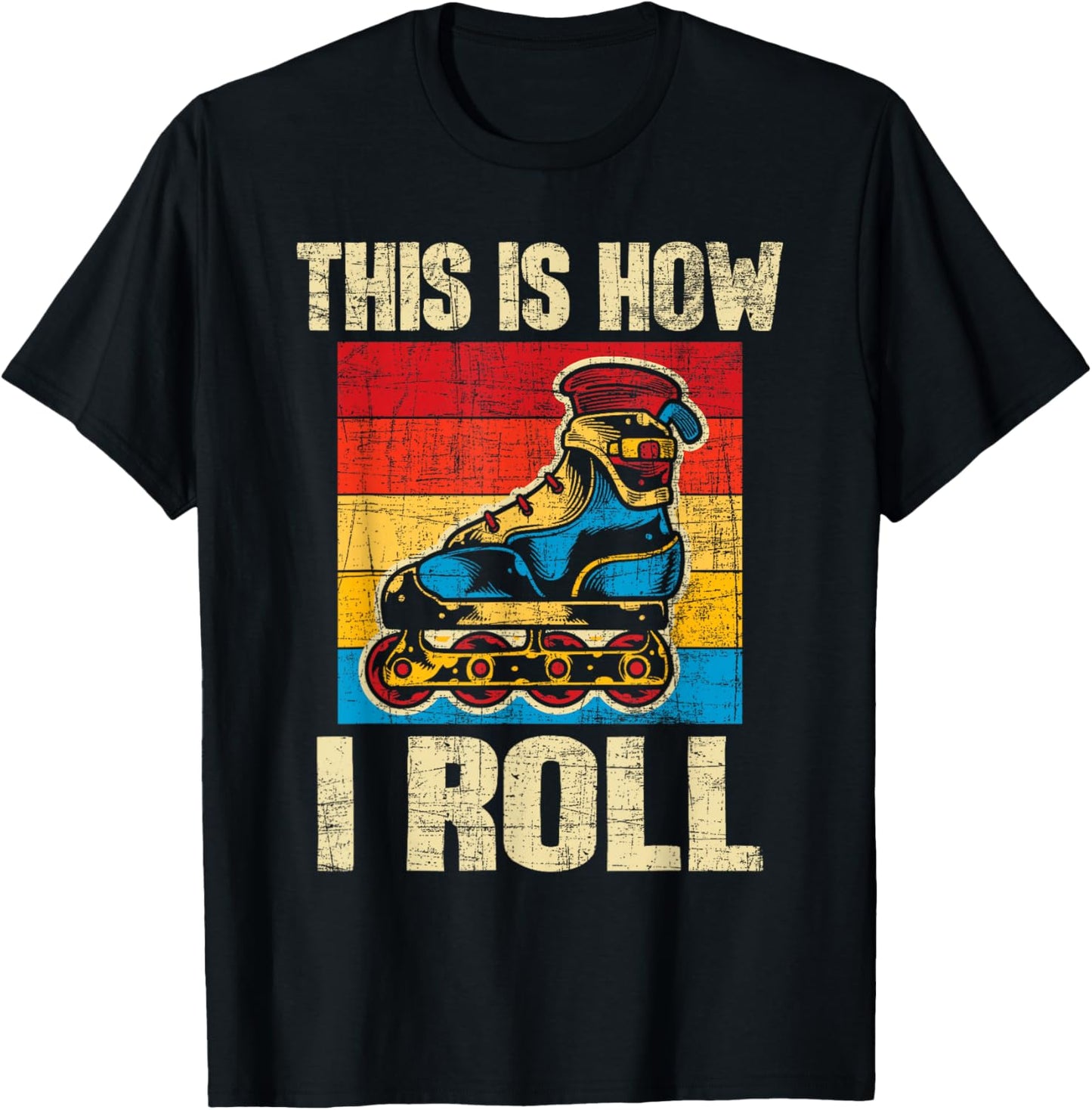 This is How I Roll - Rollerblades Skater Inline Skating T-Shirt - T-Shirt | Black