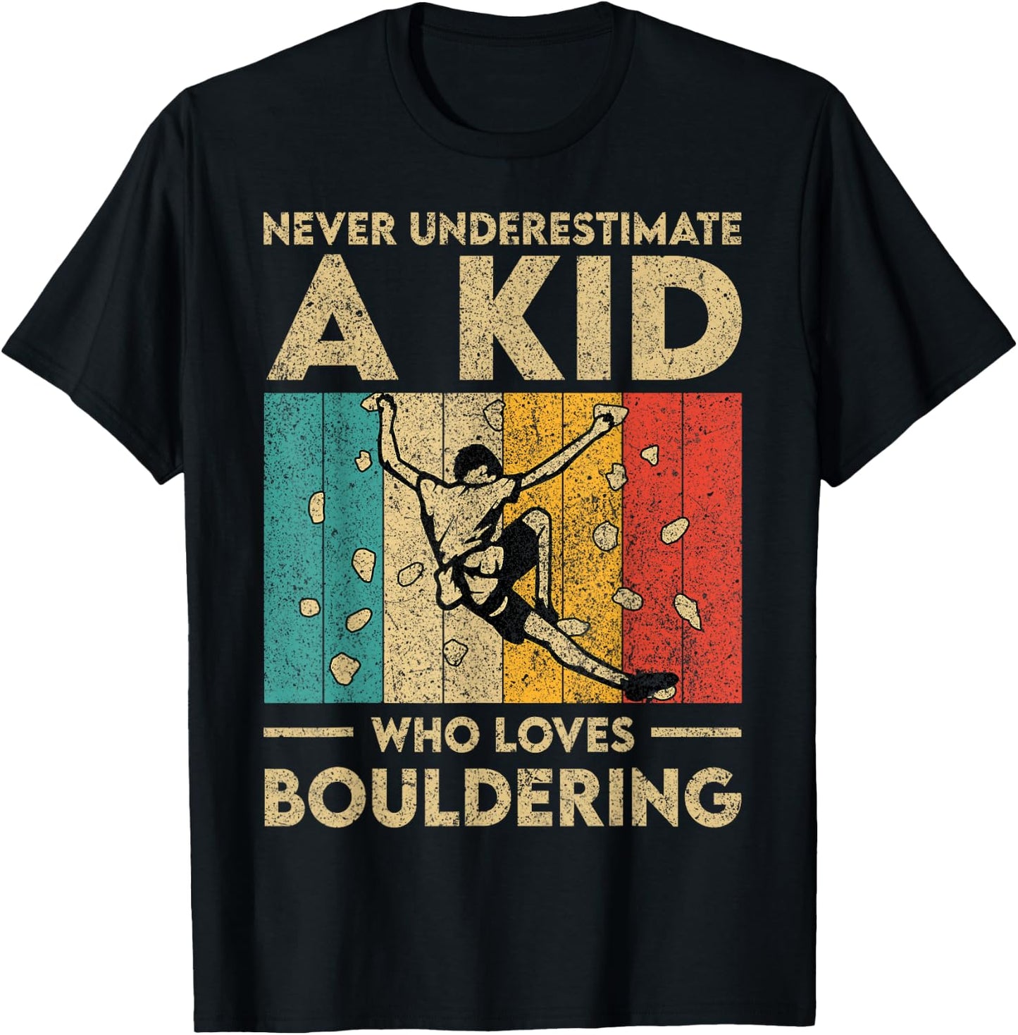 Never Underestimate A Kid Funny Rock Climbing Bouldering Kid T-Shirt - T-Shirt | Black