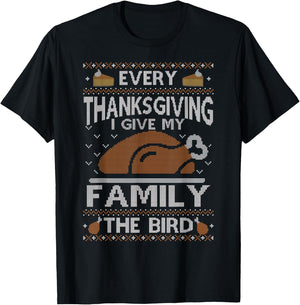 Every Thanksgiving I Give My Family The Bird Ugly Thankful T-Shirt - T-Shirt | Black