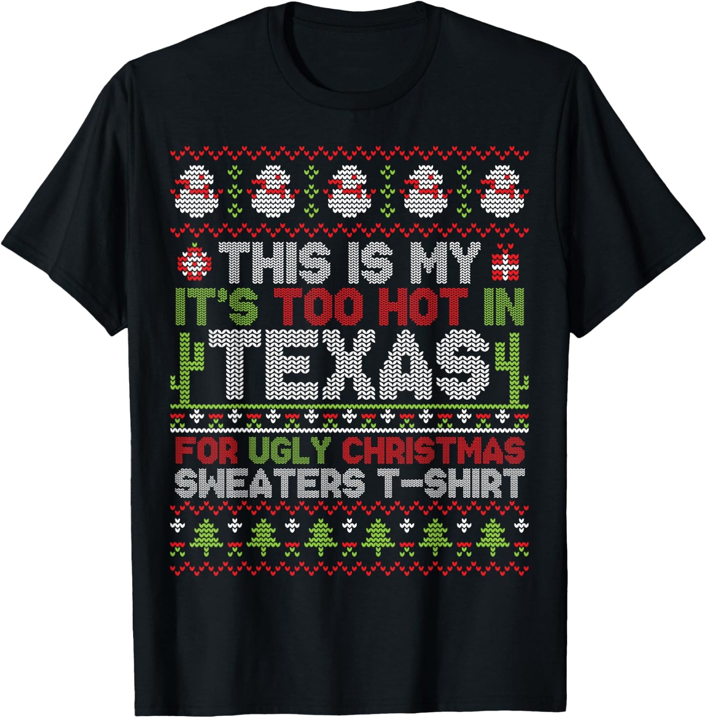 This Is My It's Too Hot In Texas For Ugly Christmas Sweater T-Shirt - T-Shirt | Black