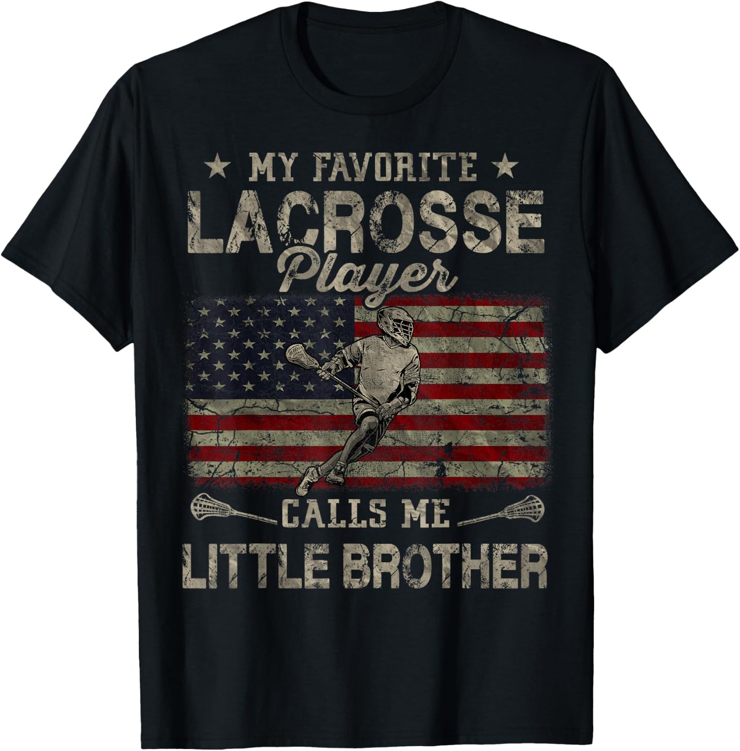 My Favorite Lacrosse Player Calls Me Little Brother USA Flag T-Shirt - T-Shirt | Black