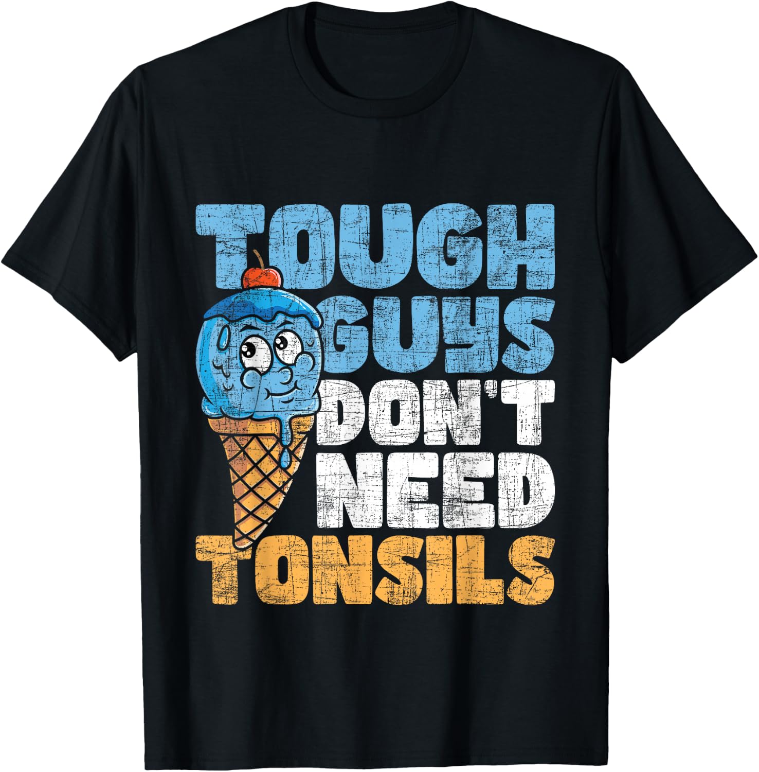 Tough Guys Don't Need Tonsils - Tonsil Removal Tonsillectomy Small T-Shirt - T-Shirt | Black