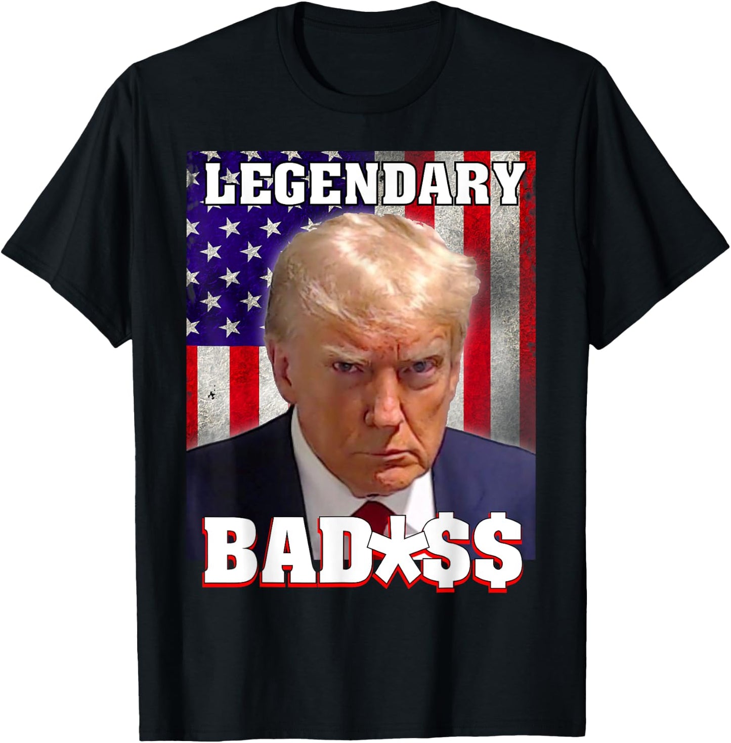 Trump 2024 Mugshot President Legendary Badass US Flag T-Shirt - T-Shirt | Black