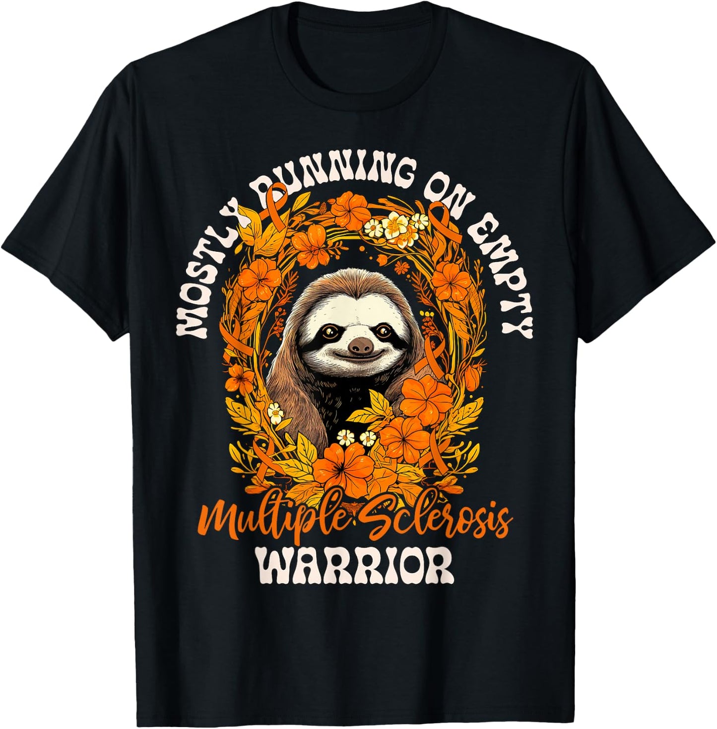 funny empty sloth multiple sclerosis MS warrior fights multi T-Shirt - T-Shirt | Black