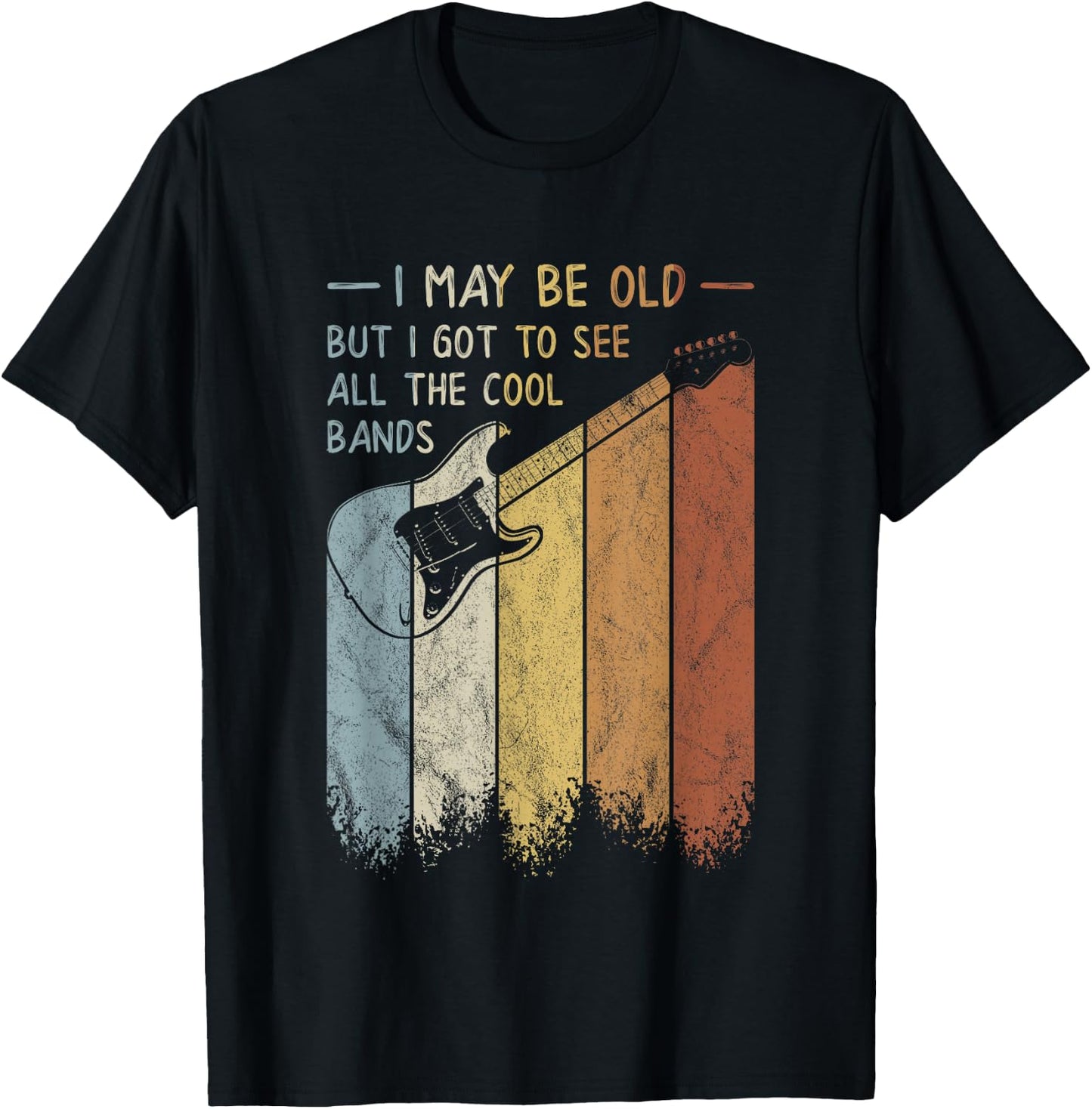 I May Be Old But I Got To See All The Cool Bands Retro T-Shirt - T-Shirt | Black