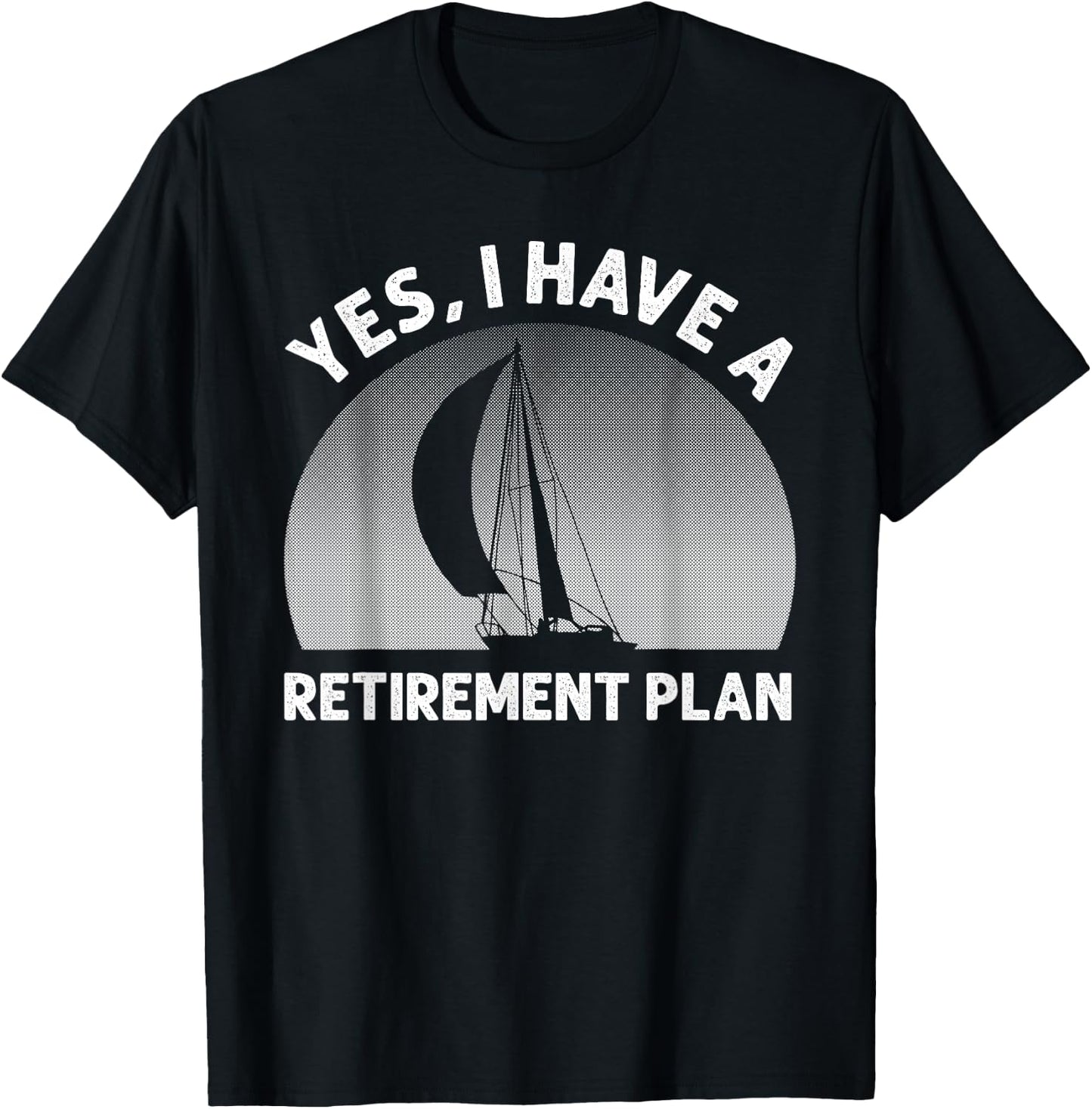 Funny Sailing Designs Women Sailing Retirement Plan T-Shirt - T-Shirt | Black