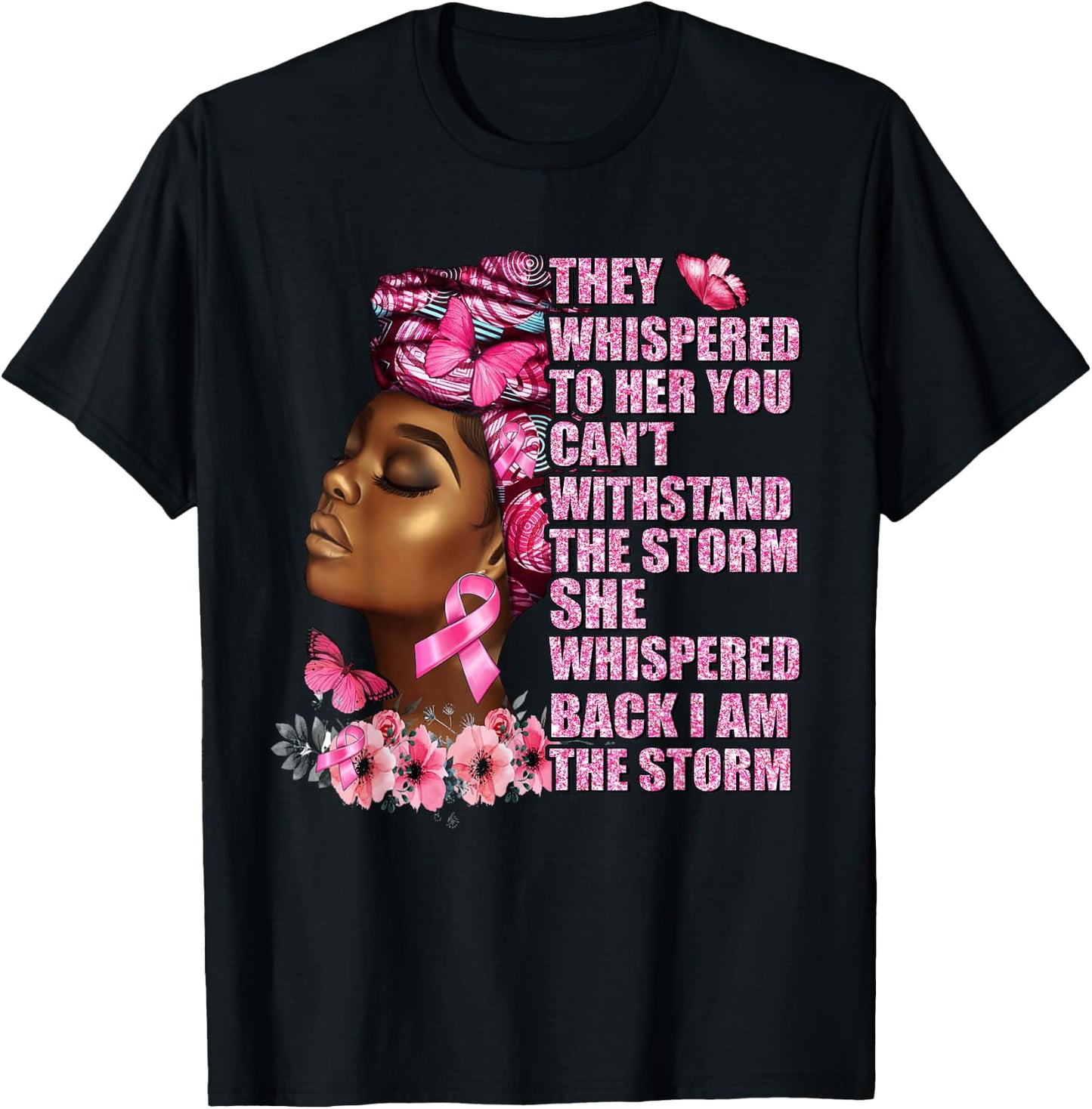 I Am The Storm Black Woman Afro Breast Cancer Awareness T-Shirt - T-Shirt | Black