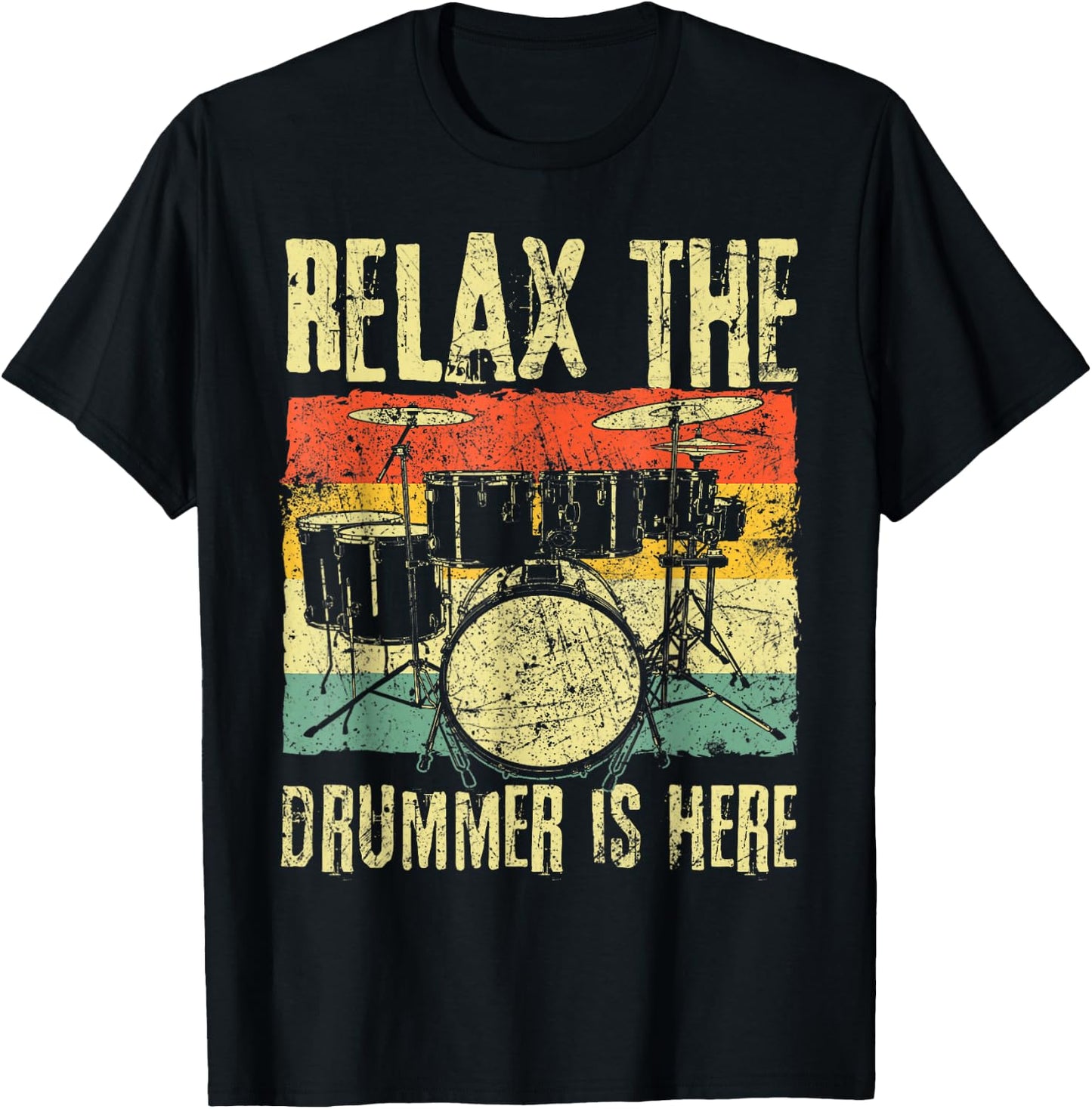 Relax The Drummer Is Here Drummers T-Shirt - T-Shirt | Black