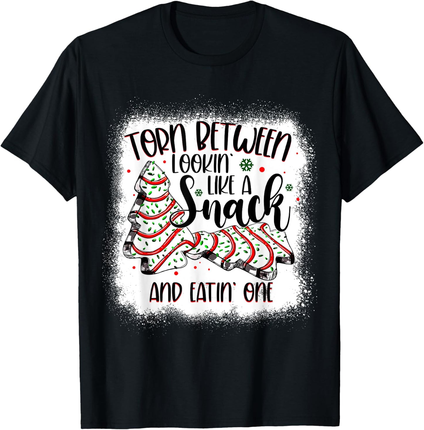 Christmas Tree Cake Torn Between Lookin Like a Snack Debbie T-Shirt - T-Shirt | Black