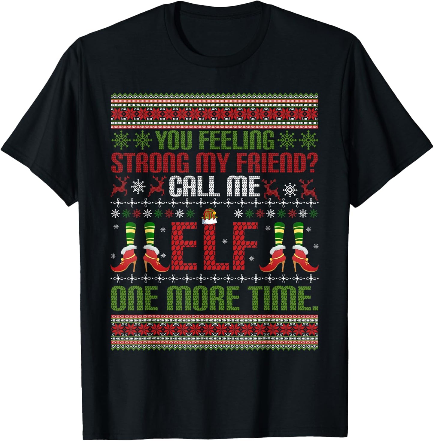 Christmas Call Me Elf One More Time Winter Season Xmas T-Shirt - T-Shirt | Black