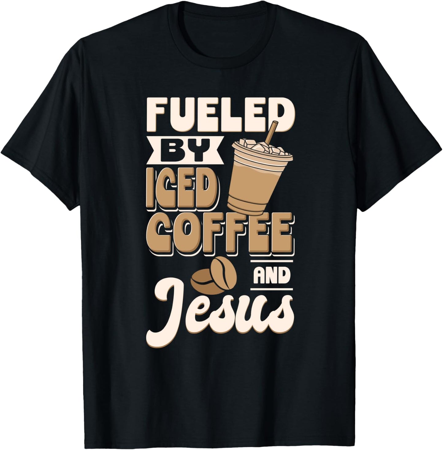 Cold Brewed Coffee Fueled By Iced Coffee And Jesus T-Shirt - T-Shirt | Black