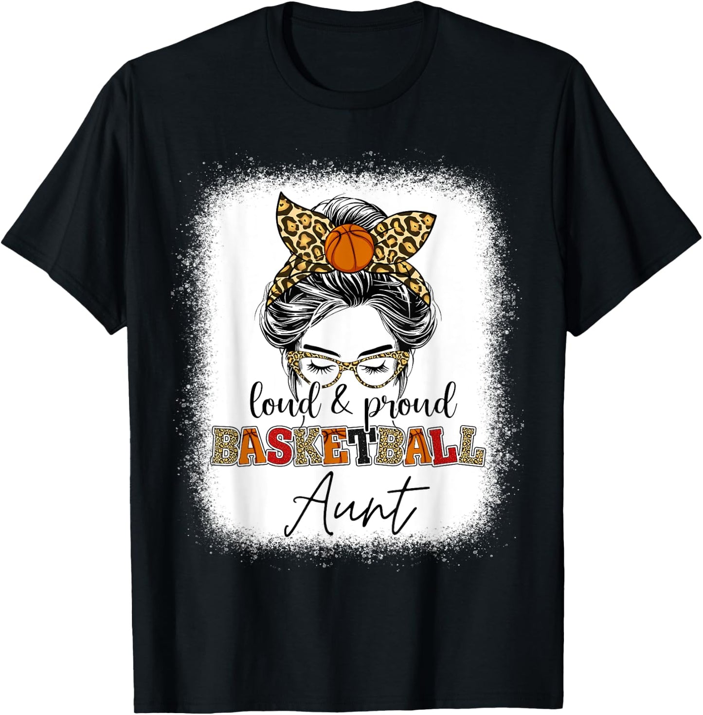 Loud and Proud basketball Aunt messy bun leopard girls T-Shirt - T-Shirt | Black