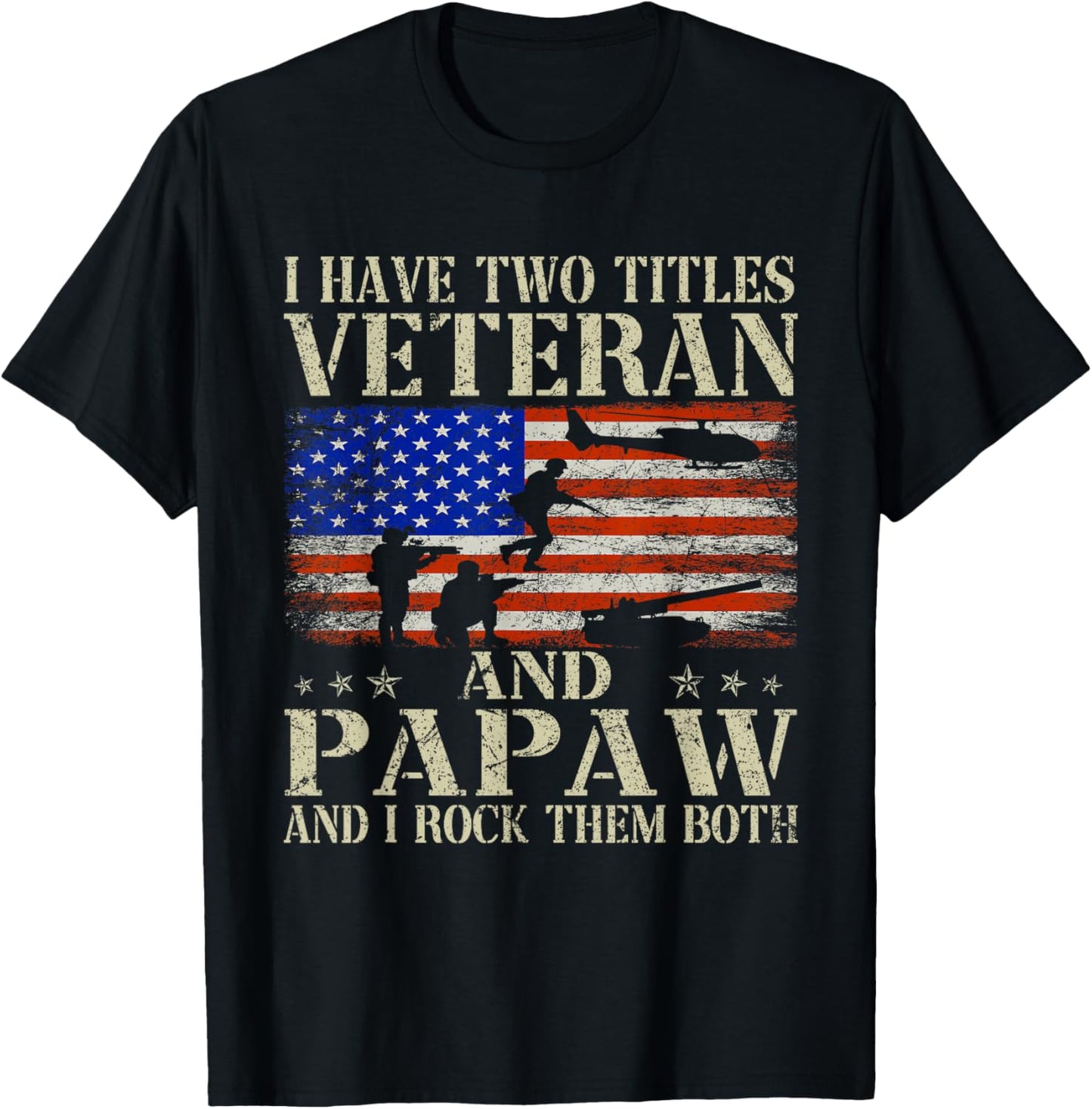 Two Titles Veteran Papaw USA Flag Funny Gifts Papa Grandpa T-Shirt - T-Shirt | Black