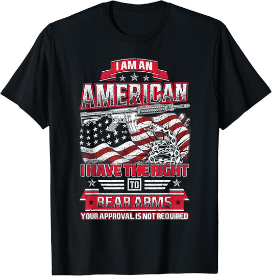 I Am An American I Have The Right To Bear Arms T-Shirt - T-Shirt | Black