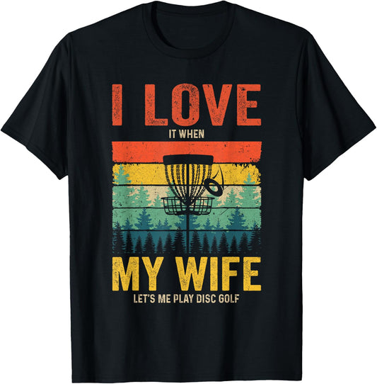 Funny Disc Golf For Husband I Love My Wife Vintage T-Shirt - T-Shirt | Black