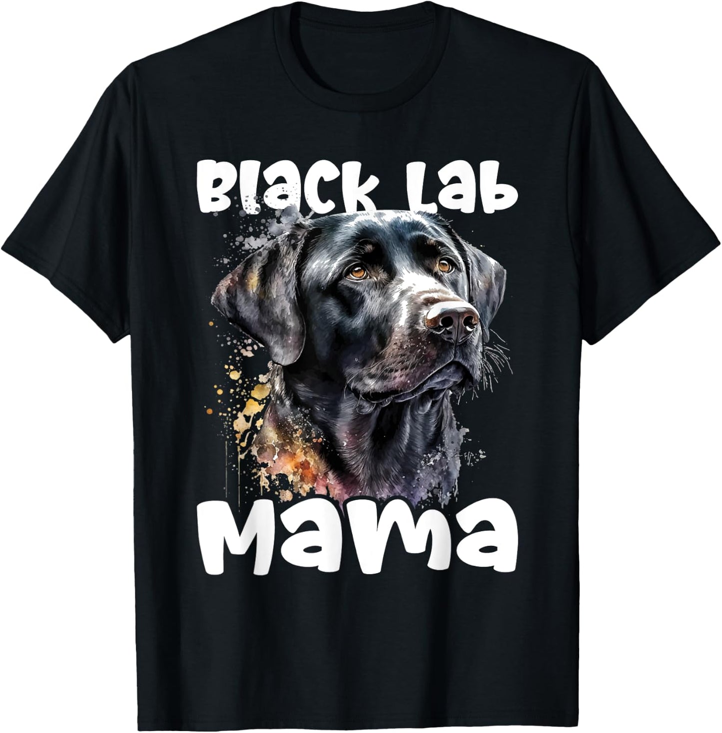 Black Lab Mama - Mother's Day Labrador Retriever Dog Owner Men Women Kids T-Shirt - T-Shirt | Black