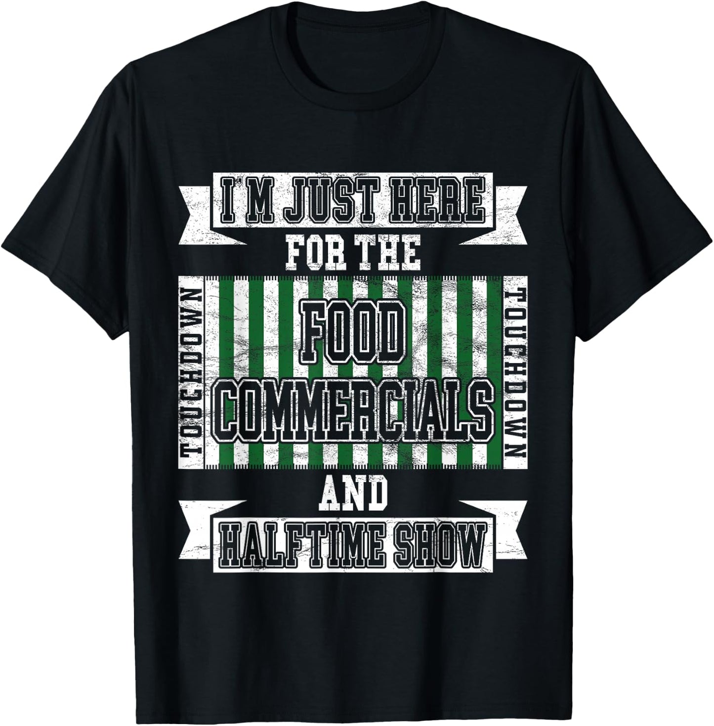 I'm Just Here for the Food Commercials Funny Football T-Shirt - T-Shirt | Black