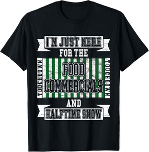 I'm Just Here for the Food Commercials Funny Football T-Shirt - T-Shirt | Black